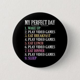 Mein perfektes Day Gaming Kleidungsstück Computer  Button