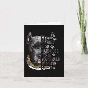 Mein Pitbull ist harmlos. Es ist so, dass du dir S Karte