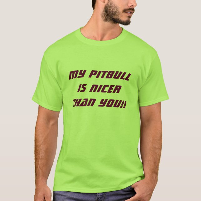 MEIN PITBULL IST NETTER ALS SIE!! T-Shirt (Vorderseite)