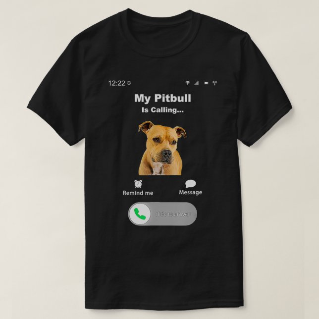 Mein Pitbull ruft 2 an T-Shirt (Design vorne)