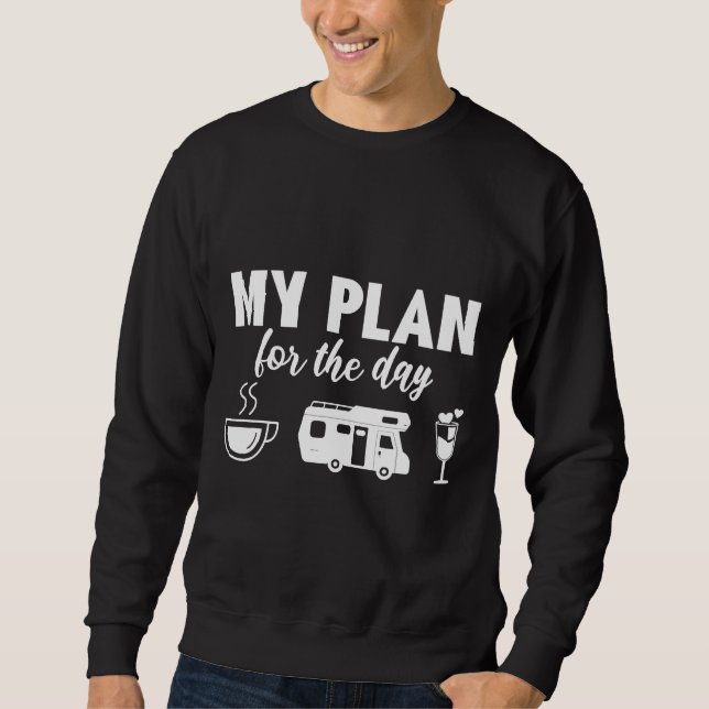 Mein Plan Der Kaffee Camping Wein Sweatshirt (Vorderseite)