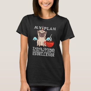Mein Plan heute süße Mops-Kaffee-Hund T-Shirt