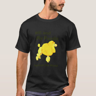 Mein Poodle gegen die Welt T-Shirt