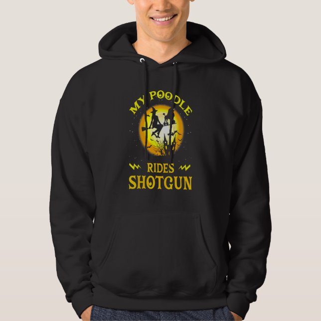 Mein Poodle Hund fährt Shotgun Hexe Broom Funny Ha Hoodie (Vorderseite)