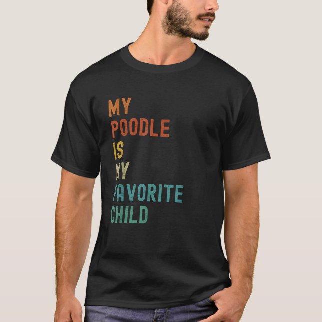 Mein Poodle ist mein Lieblingshund für Kinder, der T-Shirt (Vorderseite)