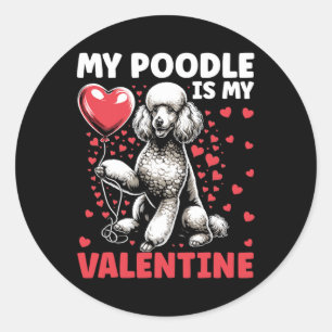 Mein Poodle ist mein Valentinstag Hund. Runder Aufkleber