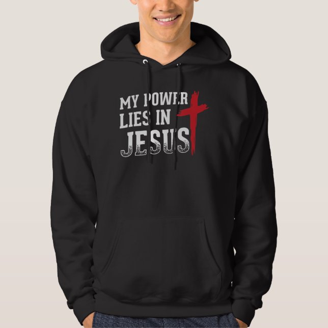 Mein Power liegt in Jesus kreuzen Gott Christliche Hoodie (Vorderseite)