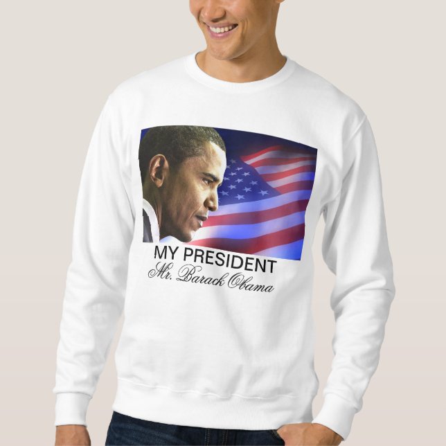 Mein Präsident Herr Barack Obama (patriotisch) Sweatshirt (Vorderseite)