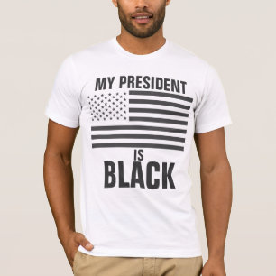 Mein Präsident ist schwarz T-Shirt