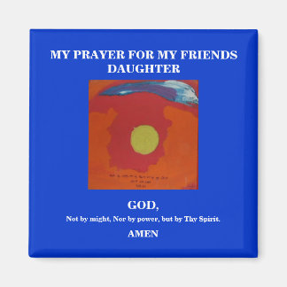 MEIN PRAYER FÜR MEINE FREUNDE DAUGHTER MAGNET