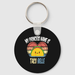 Mein Prinzessinnenname ist Taco Belle Lustiger Foo Schlüsselanhänger