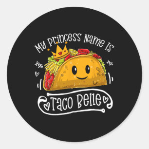 Mein Prinzessinnenname ist Taco Belle Lustiger Sch Runder Aufkleber