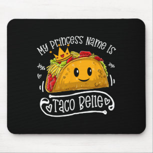 Mein Prinzessinnenname ist Taco Belle Lustiger Spr Mousepad
