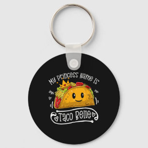 Mein Prinzessinnenname ist Taco Belle Lustiger Wor Schlüsselanhänger