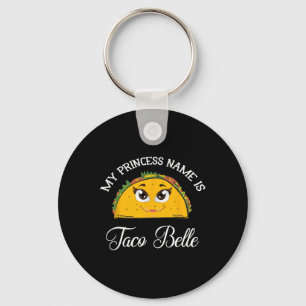 Mein Prinzessinnennname ist Taco Belle - Lustiger  Schlüsselanhänger