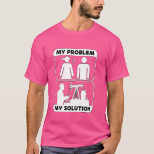 Mein Problem Mein Lösung Piktogramm Vater Ölfeld Ö T-Shirt