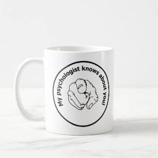 Mein Psychologe kennt in Ihnen aus! Spaß Freud Kaffeetasse