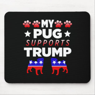 Mein Pug unterstützt Trump Wahlgeschenk für Hundeb Mousepad