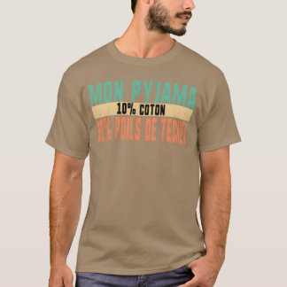 Mein Pyjama 10 Baumwolle 90 Haare Deeckel Humor Ge T-Shirt