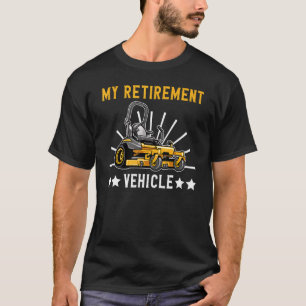Mein Rasenmäher für mein Ruhestand T-Shirt