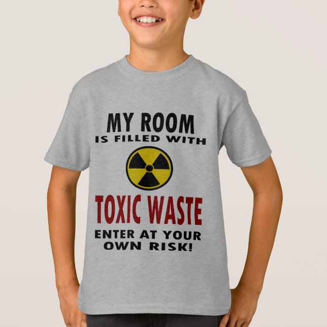 Mein Raum wird mit giftigem Abfallstoff gefüllt T-Shirt (Vorderseite)