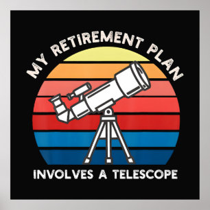 Mein Rentenplan beinhaltet ein Teleskop Poster