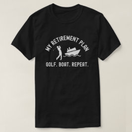 Mein Rentenplan Golfboot Wiederholen Golfer Bootsf T-Shirt