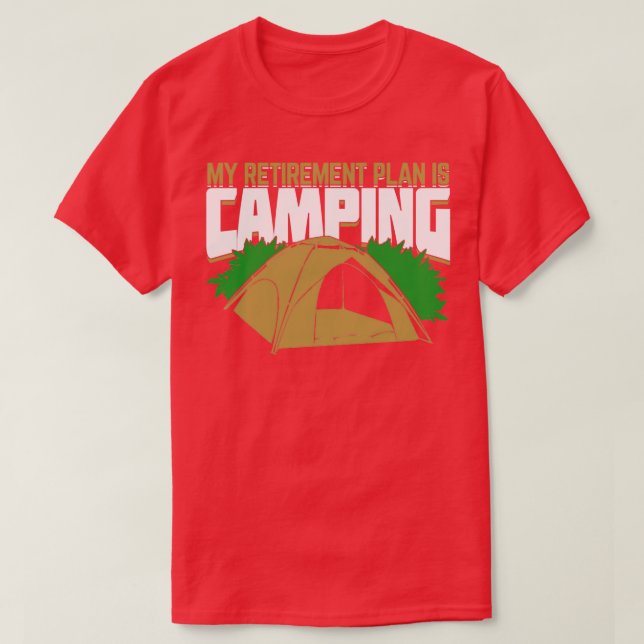 Mein Rentenplan ist Camping T-Shirt (Design vorne)