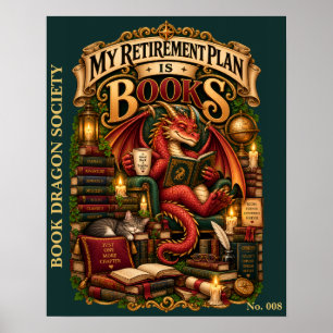 Mein Rentenplan sind Bücher Buch-Drachen-Gesells Poster