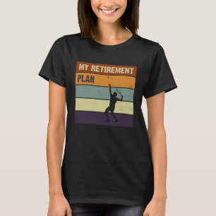 Mein Rentenplan-Tennisspieler-Slogan 1 T-Shirt
