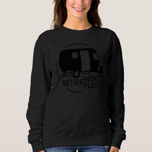 Mein Rentplan Camping Camping Rv Caravan Sweatshirt (Vorderseite)