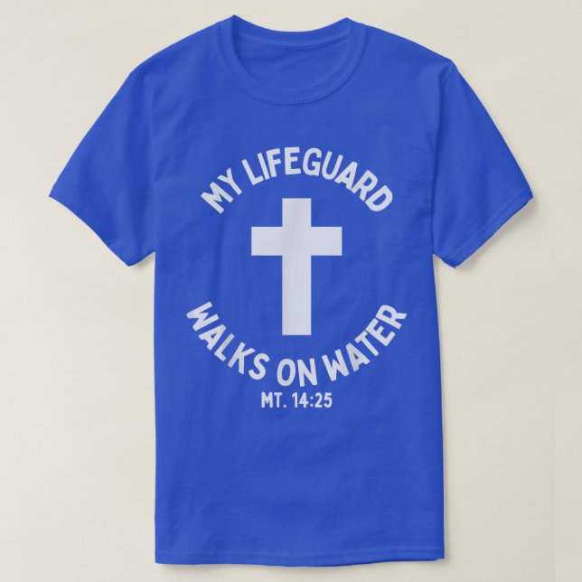 Mein Rettungsschwimmer geht auf Wasser Jesus Chris T-Shirt (Design vorne)