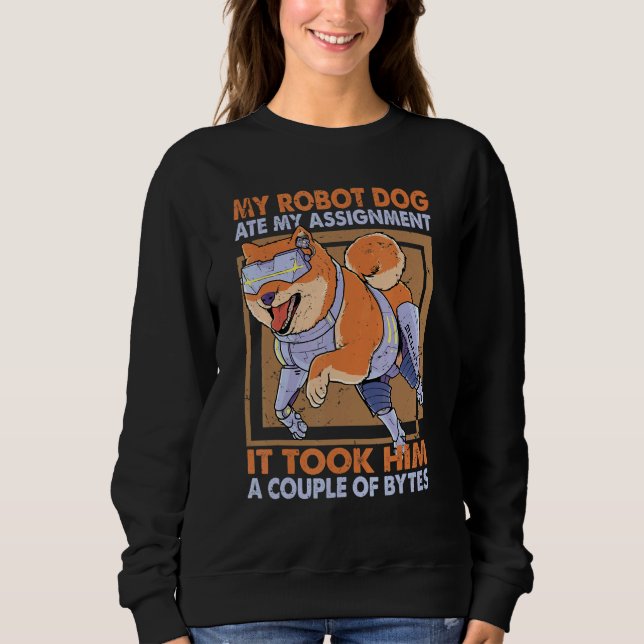 Mein Roboter-Hund hat meine Assignment-Wissenschaf Sweatshirt (Vorderseite)