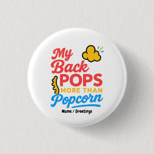Mein Rücken knackt mehr als Popcorn Lustiges Retro Button