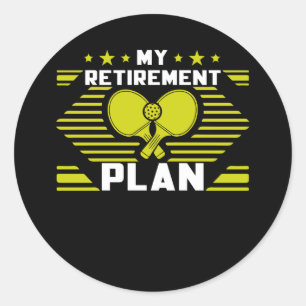 Mein Ruhestand Plan Funny Pickleball Slogan Ruhm Runder Aufkleber