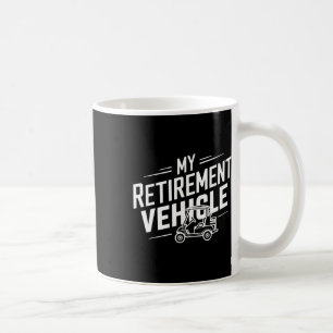 Mein Ruhestandsfahrzeug Golfwagen Ruheständler Spa Kaffeetasse