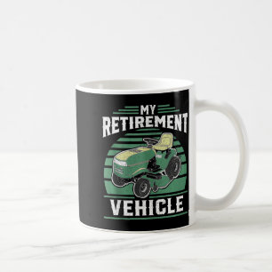 Mein Ruhestandsfahrzeug Lustiger Aufsitzrasenmäher Kaffeetasse