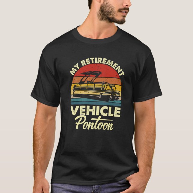 Mein Ruhestandsfahrzeug Pontoon Funny Pontoon Boat T-Shirt (Vorderseite)