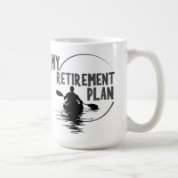mein Ruhestandsplan Kajak Kajak Wasser Tasse 15oz