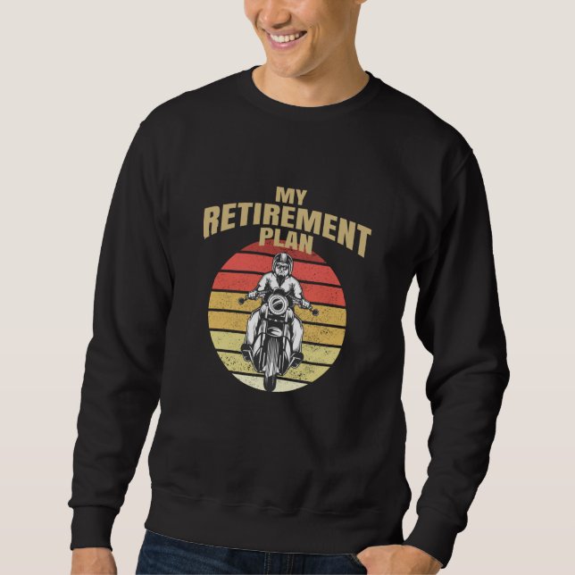 Mein Ruhestandsplan Motorrad Sweatshirt (Vorderseite)