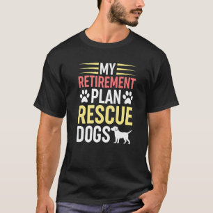 Mein Ruhestandsplan Rettungshunde Hunde retten Tie T-Shirt