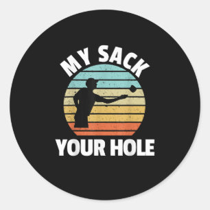 Mein Sack, dein Hole Funny Cornloch Runder Aufkleber