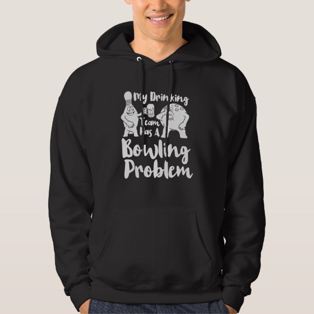 Mein Saufteam hat ein Bowlingproblem  Bowling Hoodie (Vorderseite)