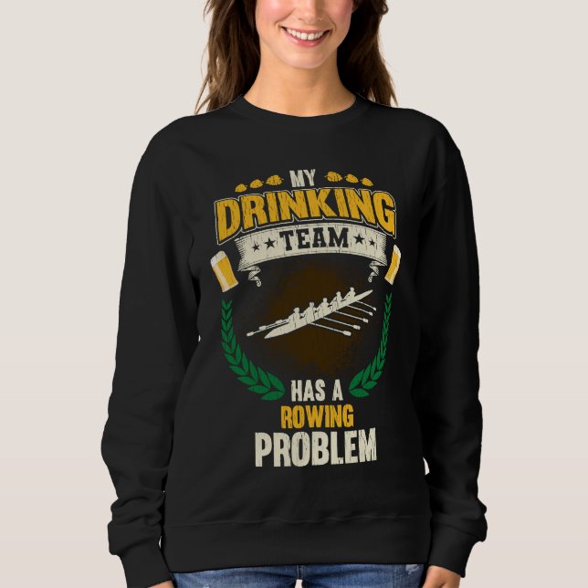 Mein Saufteam hat ein Ruderproblem  Crew Sweatshirt (Vorderseite)