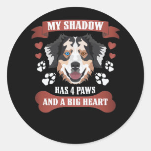 Mein Schatten hat 4 Paws, Australischer Schäferhu Runder Aufkleber