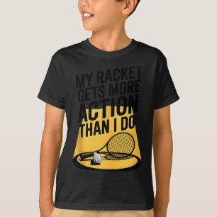Mein Schläger bekommt mehr Action als ich Lustiges T-Shirt
