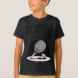 Mein Schläger bekommt mehr Action als ich Lustiges T-Shirt