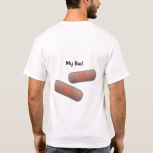 Mein schlechtes, anpassbares BandAid-Adult T-Shirt