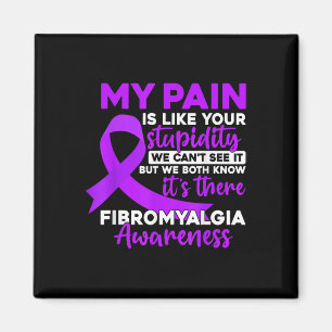 Mein Schmerz ist wie deine Dummheit Lustige Fibrom Magnet