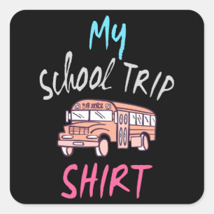 Mein Schulausflugs-Shirt Quadratischer Aufkleber